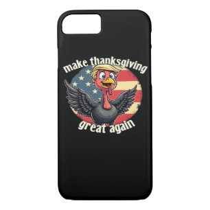 Make Thanksgiving Great Again Thanksgiving  iPhone 8/7 Case