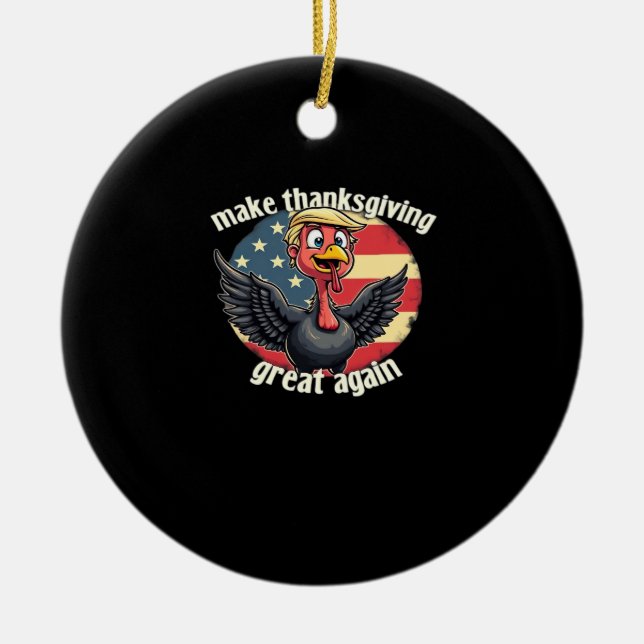 Make Thanksgiving Great Again Thanksgiving  Ceramic Tree Decoration (Front)