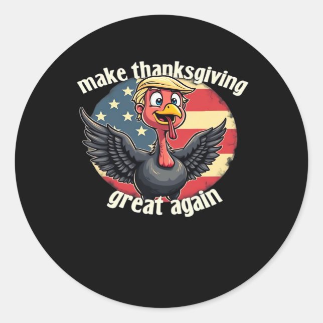 Make Thanksgiving Great Again Thanksgiving  Classic Round Sticker (Front)