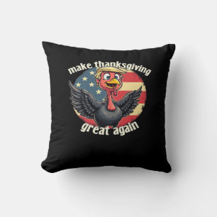 Make Thanksgiving Great Again Thanksgiving  Cushion