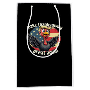 Make Thanksgiving Great Again Thanksgiving  Medium Gift Bag