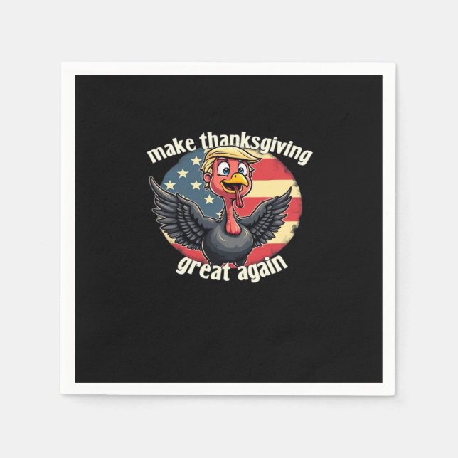 Make Thanksgiving Great Again Thanksgiving  Napkin (Front)