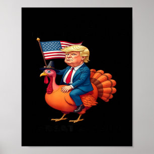 Make Thanksgiving Great Again - Trump Riding A Tur Poster