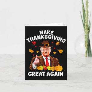 Make Thanksgiving Great Again Trump Thanksgiving Card