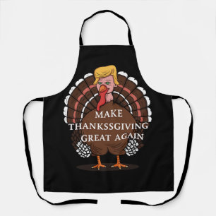 Make Thanksgiving Great Again Trump Turkey 2024  Apron