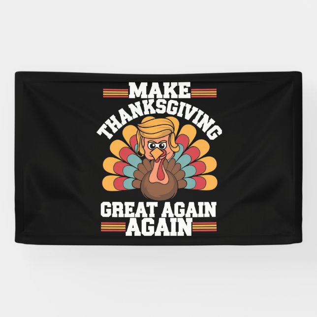 Make Thanksgiving Great Again Trump Turkey 2024 Banner (Horizontal)