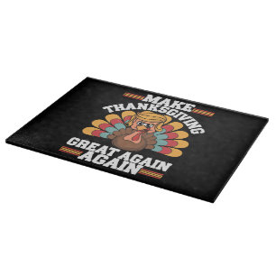 Make Thanksgiving Great Again Trump Turkey 2024 Cutting Board