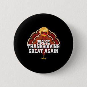 Make Thanksgiving Great Again Trump Turkey Funny 2 6 Cm Round Badge