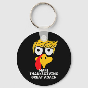 Make Thanksgiving Great Again Trump Turkey Funny 2 Key Ring