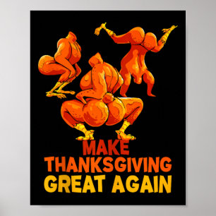 Make Thanksgiving Great Again Trump Turkey Funny T Poster