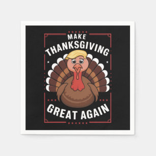 Make Thanksgiving Great Again Trump Turkey Napkin