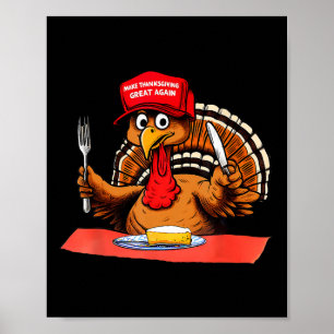 Make Thanksgiving Great Again Trump Turkey Trump 2 Poster