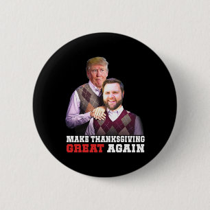 Make Thanksgiving Great Again Trump Vance Brothers 6 Cm Round Badge