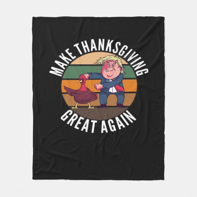 Make Thanksgiving Great Again Trumpkin – Funny Tur Fleece Blanket (Front)