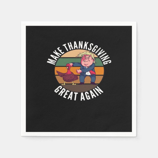 Make Thanksgiving Great Again Trumpkin – Funny Tur Napkin (Front)