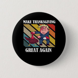 Make Thanksgiving Great Again Trumpkin – Sloth & S 6 Cm Round Badge