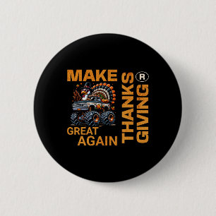 Make Thanksgiving Great Again Turkey Funny 2024 6 Cm Round Badge