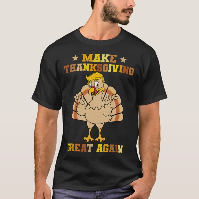 Make Thanksgivings Great Again Trump Turkey 2024  T-Shirt (Front)