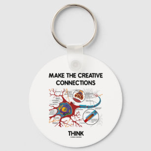Make The Creative Connections Think (Neuron) Key Ring