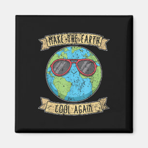 Make The Earth Cool Again Earth Day  Magnet