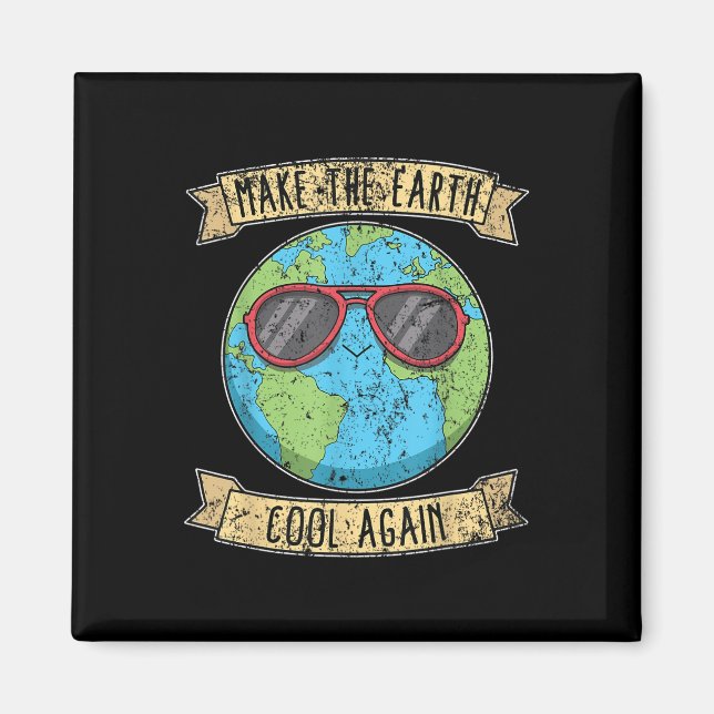 Make The Earth Cool Again Earth Day  Magnet (Front)