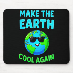 Make The Earth Cool Again Eco-friendly Enthusiasts Mouse Mat