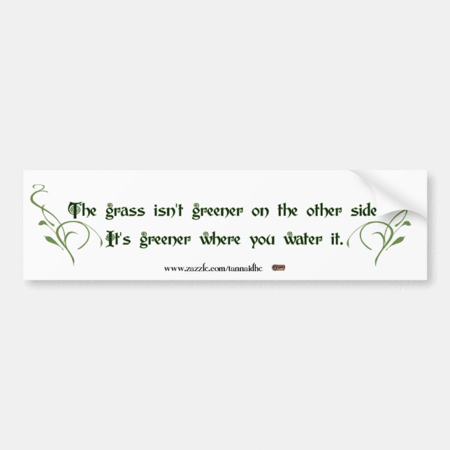 Make the Grass Greener Bumper Sticker (Front)