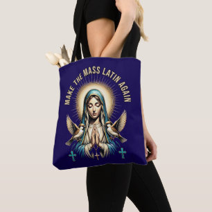 Make the Mass Latin Again Virgin Mary Tote