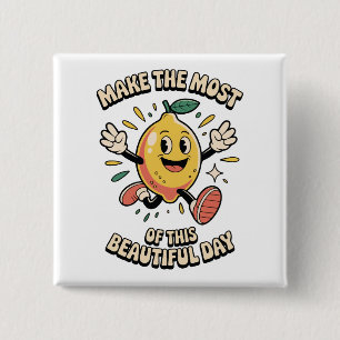Make the Most – Lemon Pin Button