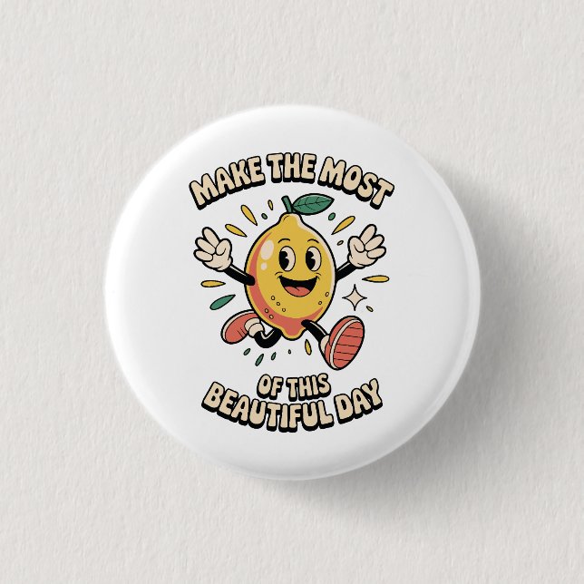 Make the Most – Lemon Pin Button (Front)