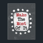 Make The Most Of It Postcard<br><div class="desc">Bold text reading "Make The Most Of It" is centred against a grey background. The black text sits on a white rectangle with large textured white dots around it,  providing a playful contrast against the solid colour backdrop.</div>