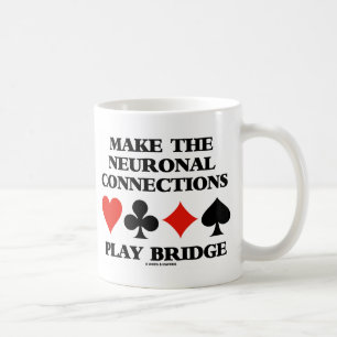 Make The Neuronal Connections Play Bridge Coffee Mug