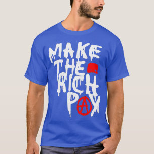 Make The Rich Pay T-Shirt