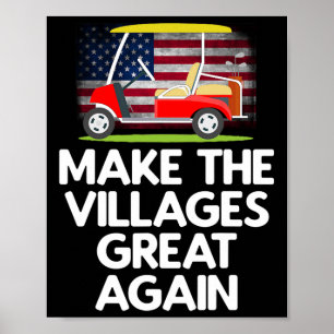 Make The Villages Great Again  Poster