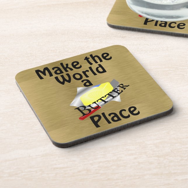 Make the World a Butter Place Beverage Coaster (Left Side)