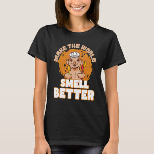 Make The World Smell Better Bakery Dessert Pastry T-Shirt