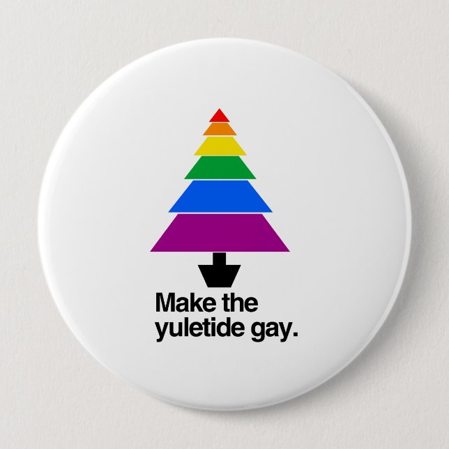MAKE THE YULETIDE GAY -.png 10 Cm Round Badge (Front)