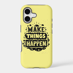 Make Things Happen
