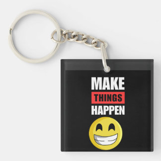 Make Things Happen Motivational Smiley Keychain