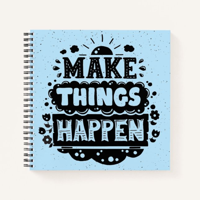Make Things Happen Notebook (Front)