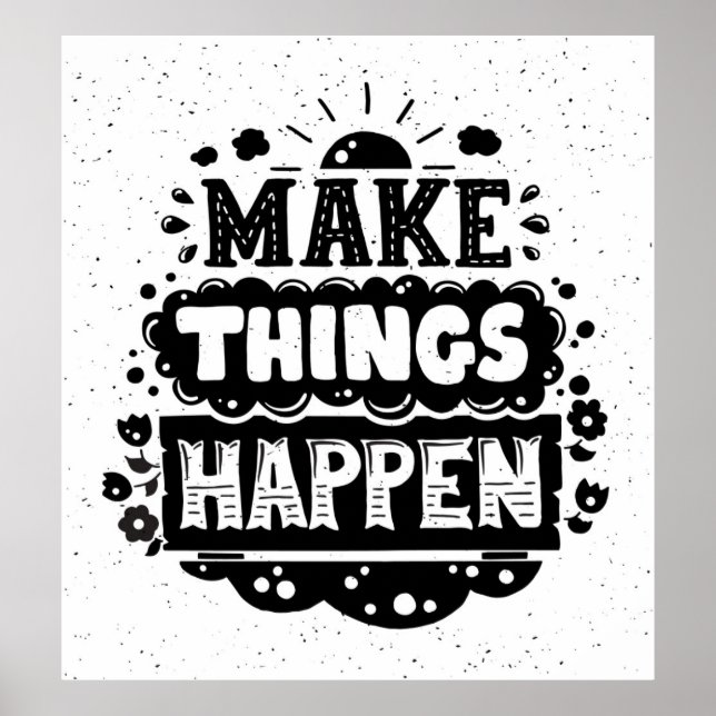 Make Things Happen Poster (Front)