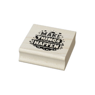 Make Things Happen Rubber Stamp