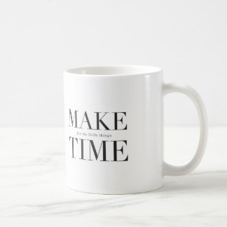 Make Time for the Things You Love Mug