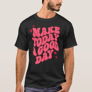 Make Today a Good Day Retro Groovy Happy Face Wome T-Shirt