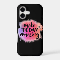 Make Today Amazing