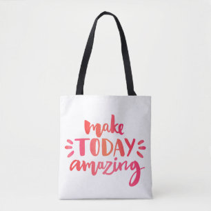 Make Today Amazing 2 Tote Bag