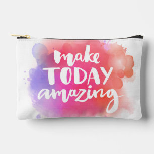Make Today Amazing Accessory Pouch
