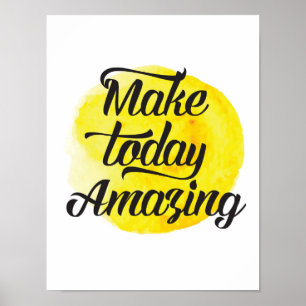 Make Today Amazing Art Print