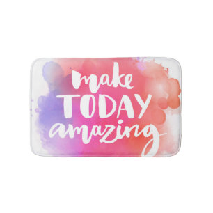 Make Today Amazing Bath Mat