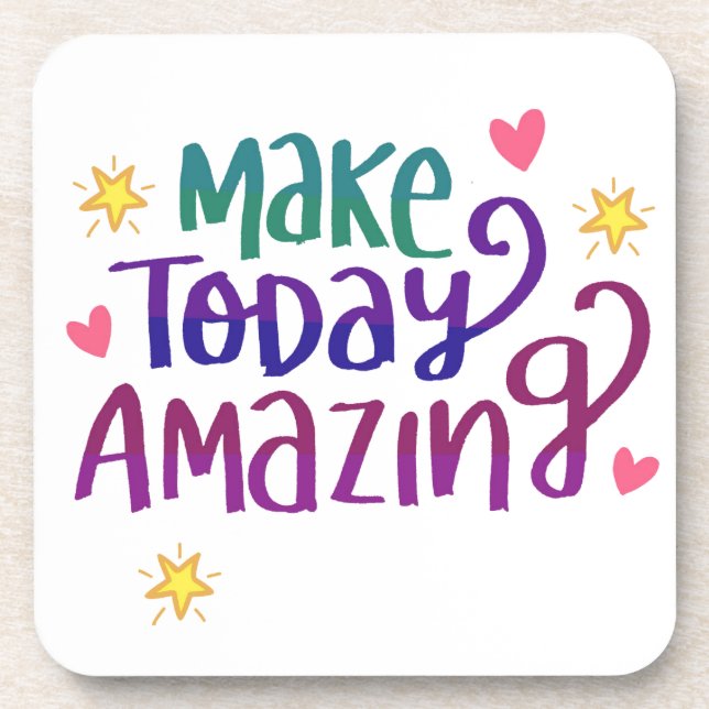 Make Today Amazing Inspirational Quote Coaster (Front)